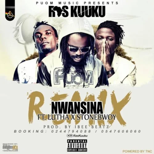 Ras Kuuku - Nwansina (feat. Stonebwoy & Luther) (Remix))