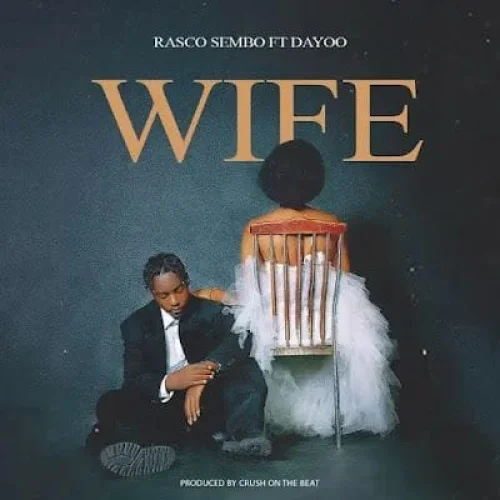 Rasco Sembo - Wife (feat. Dayoo)