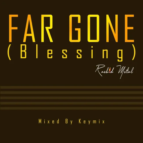 Rashid Metal - Far Gone (Blessings)