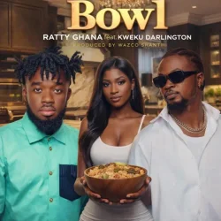 Ratty Ghana - Bowl (feat. Kweku Darlington)