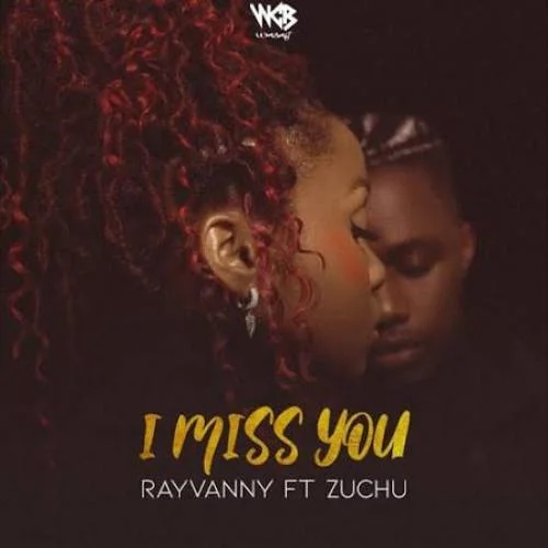 Rayvanny - I Miss You (feat. Zuchu)