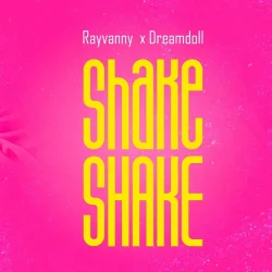 Rayvanny - Shake Shake (feat. Dreamdoll)