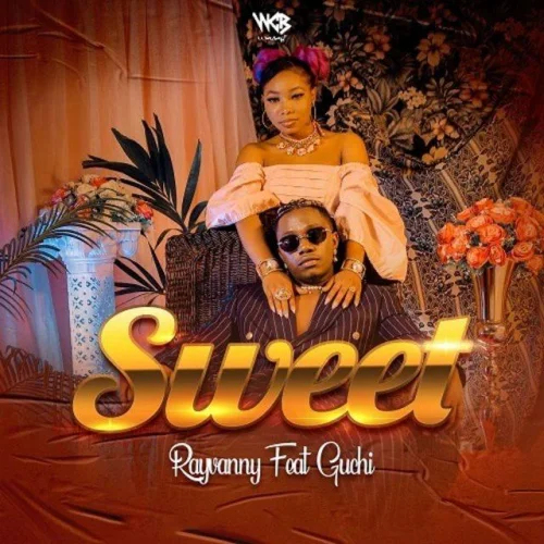 Rayvanny - Sweet (feat. Guchi)