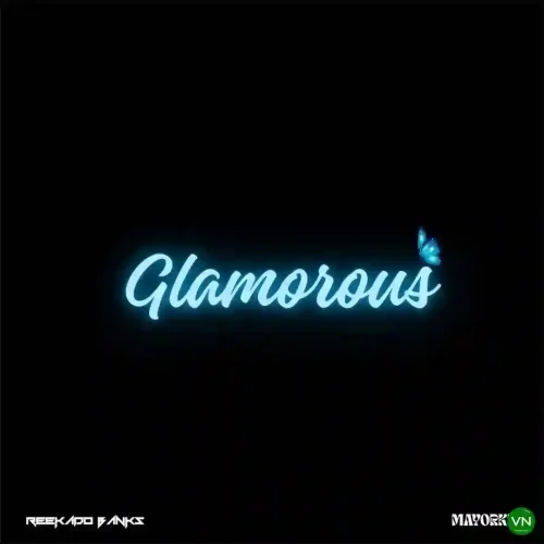 Reekado Banks - Glamorous (feat. Mayorkun)