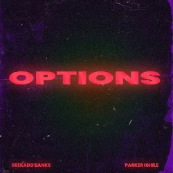 Reekado Banks - Options (feat. Parker Ighile)