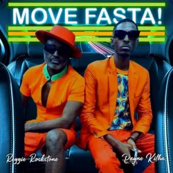 Reggie Rockstone - Move Fasta (feat. Payne Kilha)