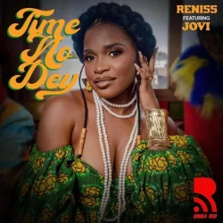 Reniss - Time No Dey
