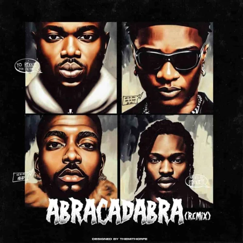 Rexxie - Abracadabra (Remix) (feat. Wizkid, Naira Marley & Skiibii)