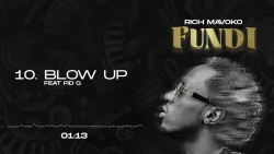 Rich Mavoko - Blow Up (feat. Fid Q)