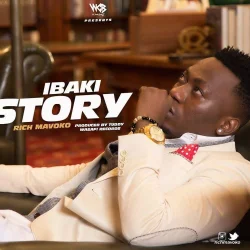 Rich Mavoko - Ibaki Story
