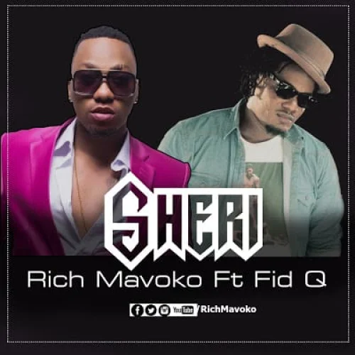 Rich Mavoko - Sheri (feat. Fid Q)