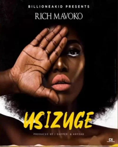 Rich Mavoko - Usizuge