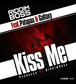 Riddim Boss - Kiss Me (feat. Patapaa & Gallaxy)