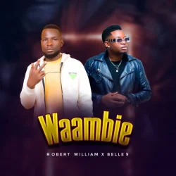 Robert William - Waambie (feat. Belle 9)