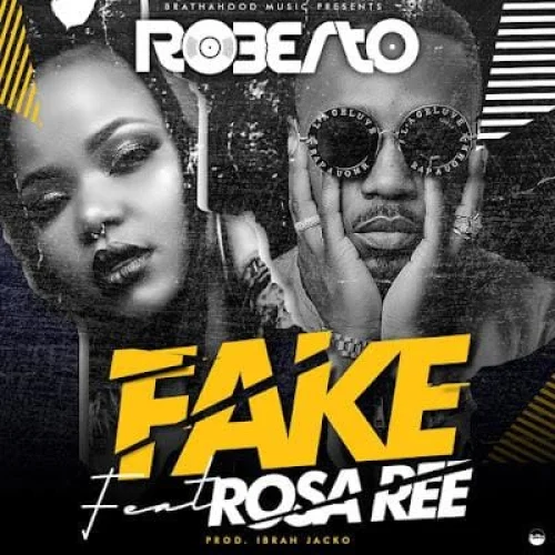 Roberto - Fake (feat. Rosa Ree)