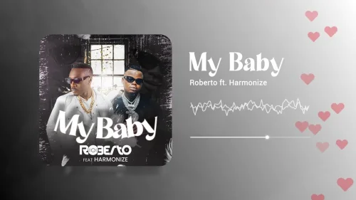 Roberto - My Baby (Visualizer) (feat. Harmonize)