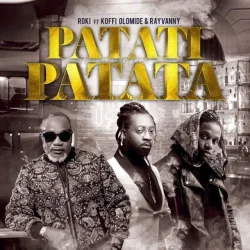 Roki - Patati Patata (feat. Koffi Olomide & Rayvanny)