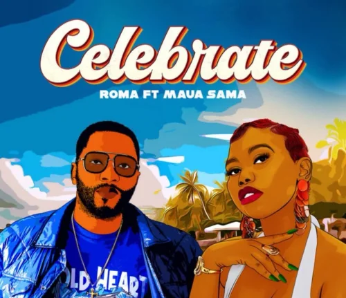 Roma - Celebrate L (feat. Maua Sama)