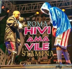 Roma - Hivi Ama Vile (feat. Stamina)