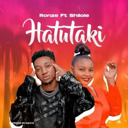 Ronze - Hatutaki (feat. Shilole)