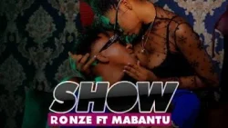 Ronze - Show (feat. Mabantu)