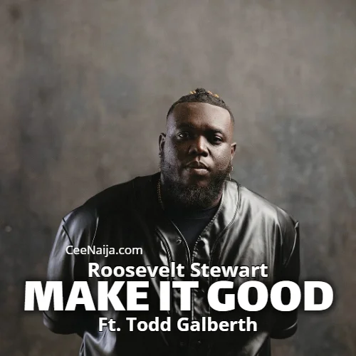 Roosevelt Stewart - Make It Good (Live) (feat. Todd Galberth)