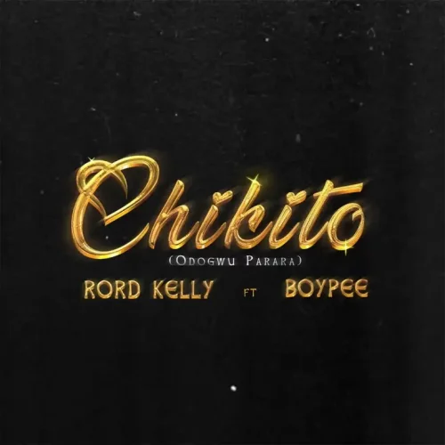 Rord Kelly - Chikito