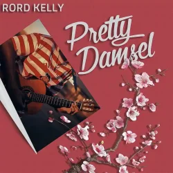 Rord Kelly - Pretty Damsel