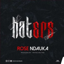 Rose Ndauka - Haters