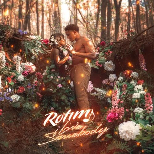 Rotimi - Love Somebody _by _ Rotimi