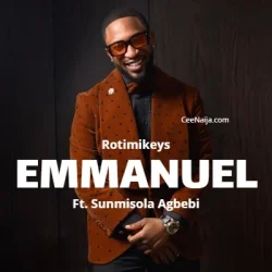 Rotimikeys - Emmanuel