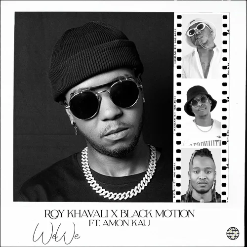 Roy Khavali - WeWe (feat. Black Motion & Amon Kau)