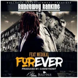 Rudebwoy Ranking - Forever