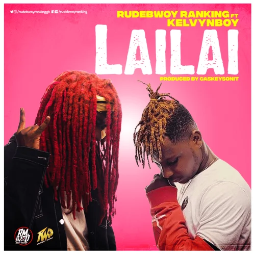 Rudebwoy Ranking - Lai Lai (feat. Kelvynboy)