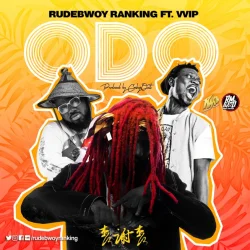 Rudebwoy Ranking - Odo (feat. VVIP)