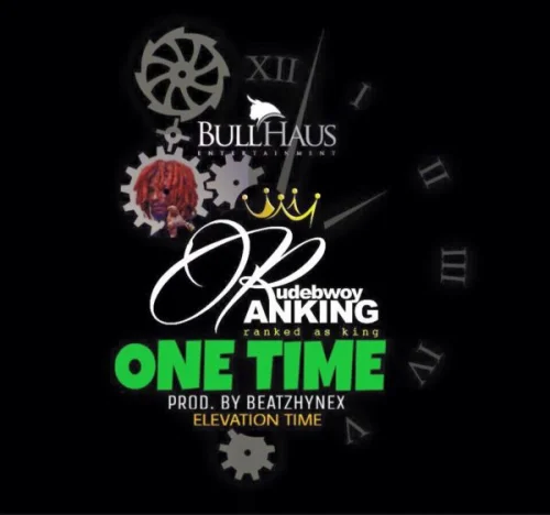 Rudebwoy Ranking - One Time