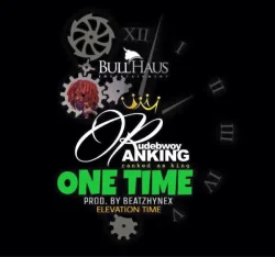 Rudebwoy Ranking - One Time
