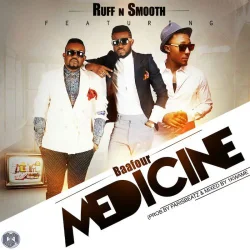 Ruff N Smooth - Medicine (feat. Baafour)