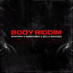 Runtown - Body Riddim (feat. Bella Shmurda & Darkovibes)