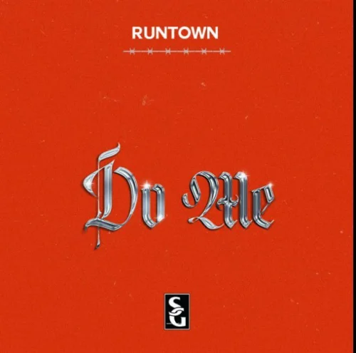 Runtown - Do Me