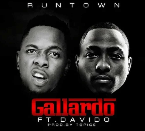 Runtown - Gallardo (feat. Davido)