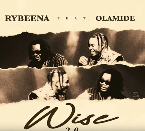 Rybeena - Wise 2.0 (feat. Olamide)
