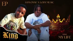 SAM ONNE - MY LIFE (feat. Lody Music)