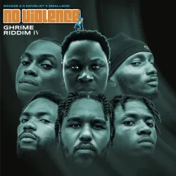 SAVAGE 4 - GHRIME RIDDIM IV: NO VIOLENCE (feat. Novelist & Smallgod)