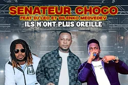 SENATEUR CHOCO - ILS NONT PLUS OREILLE (feat. DJ LEO & BILENKO MEDVEDEV)