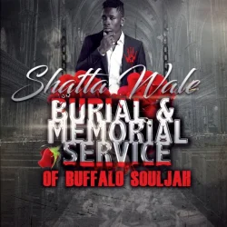 SHATTA WALE - Burial & Memorial Of Buffalo Souljah