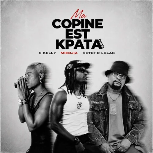 SKelly - Ma Copine Est Kpata (Remix) (feat. Vetcho Lolas & Miedjia)