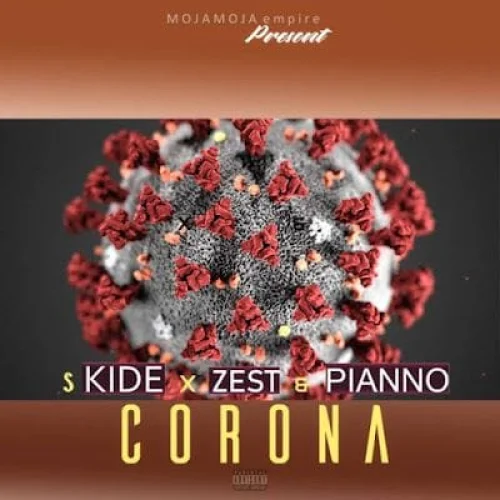 S Kide - Corona (feat. Zest X Pianno)