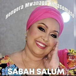 Sabah Salum - Hongera Mwanagu Kimasomaso