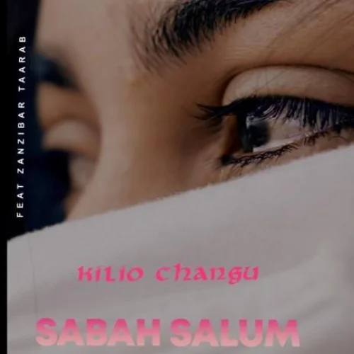 Sabah Salum - Kilio Changu (feat. Zanzibar Taarab)